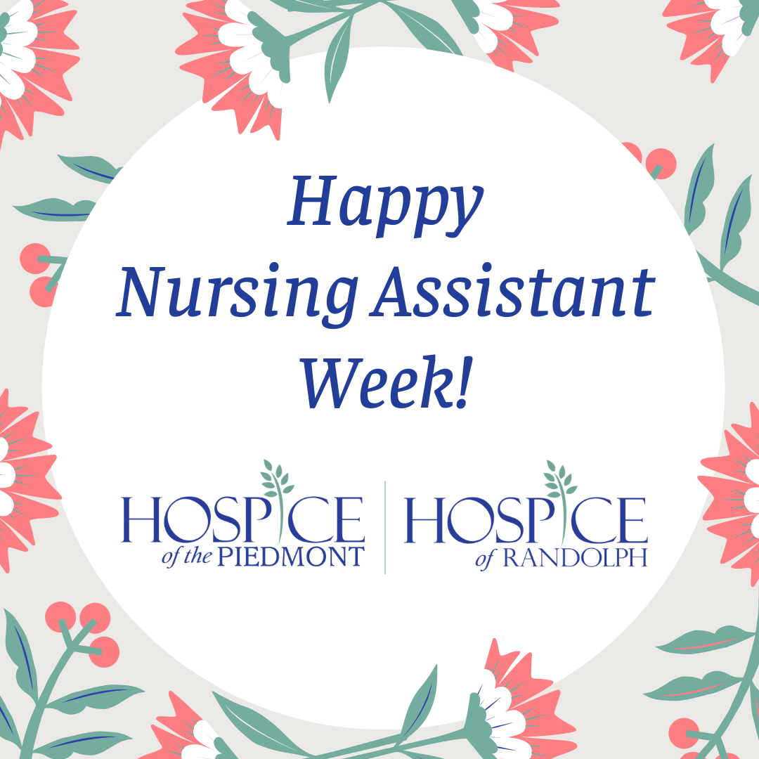 It's National Nursing Assistant Week! Hospice of the Piedmont